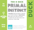 Primal Instinct - Duck